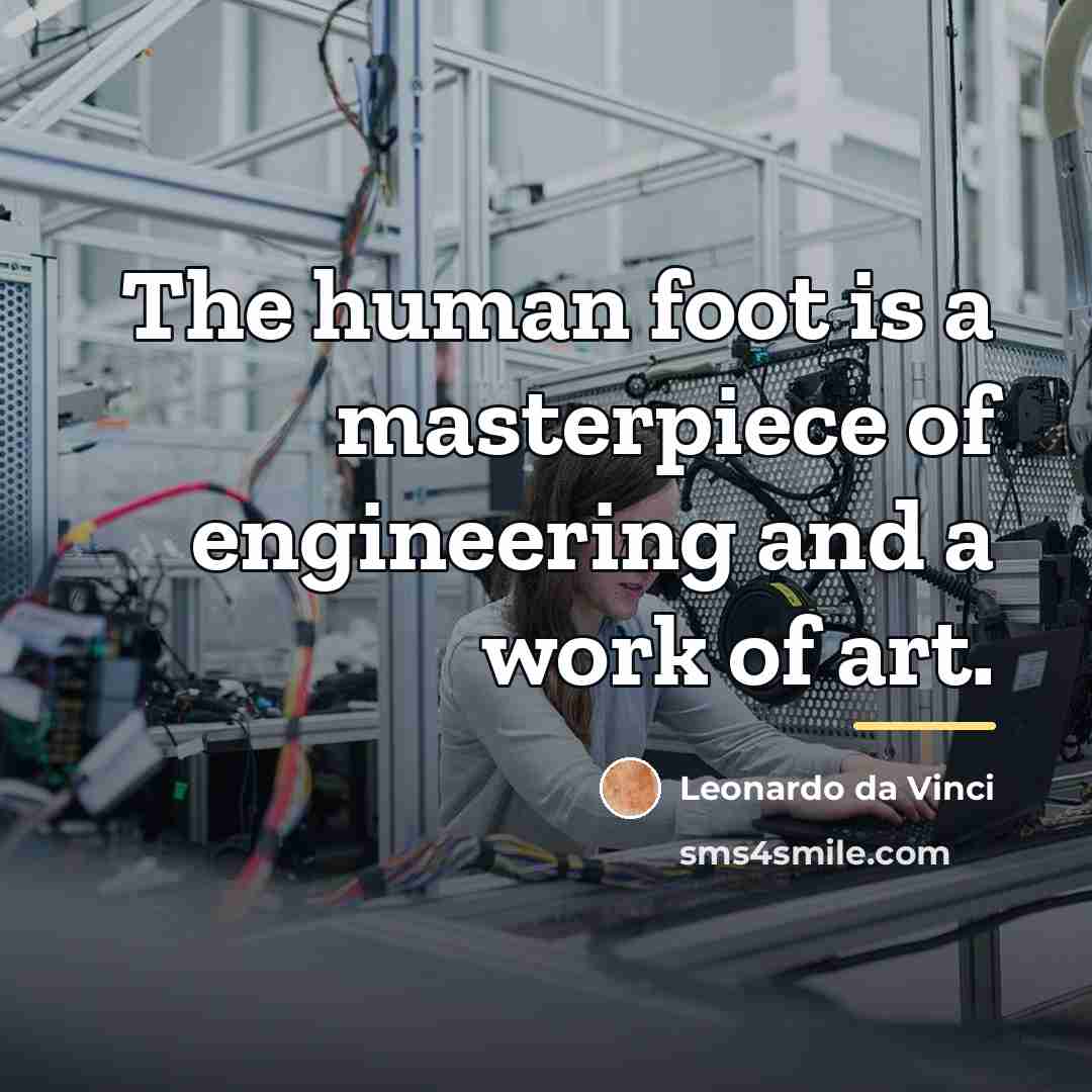 “The human foot is a masterpiece of engineering and a…” quote by Leonardo da Vinci