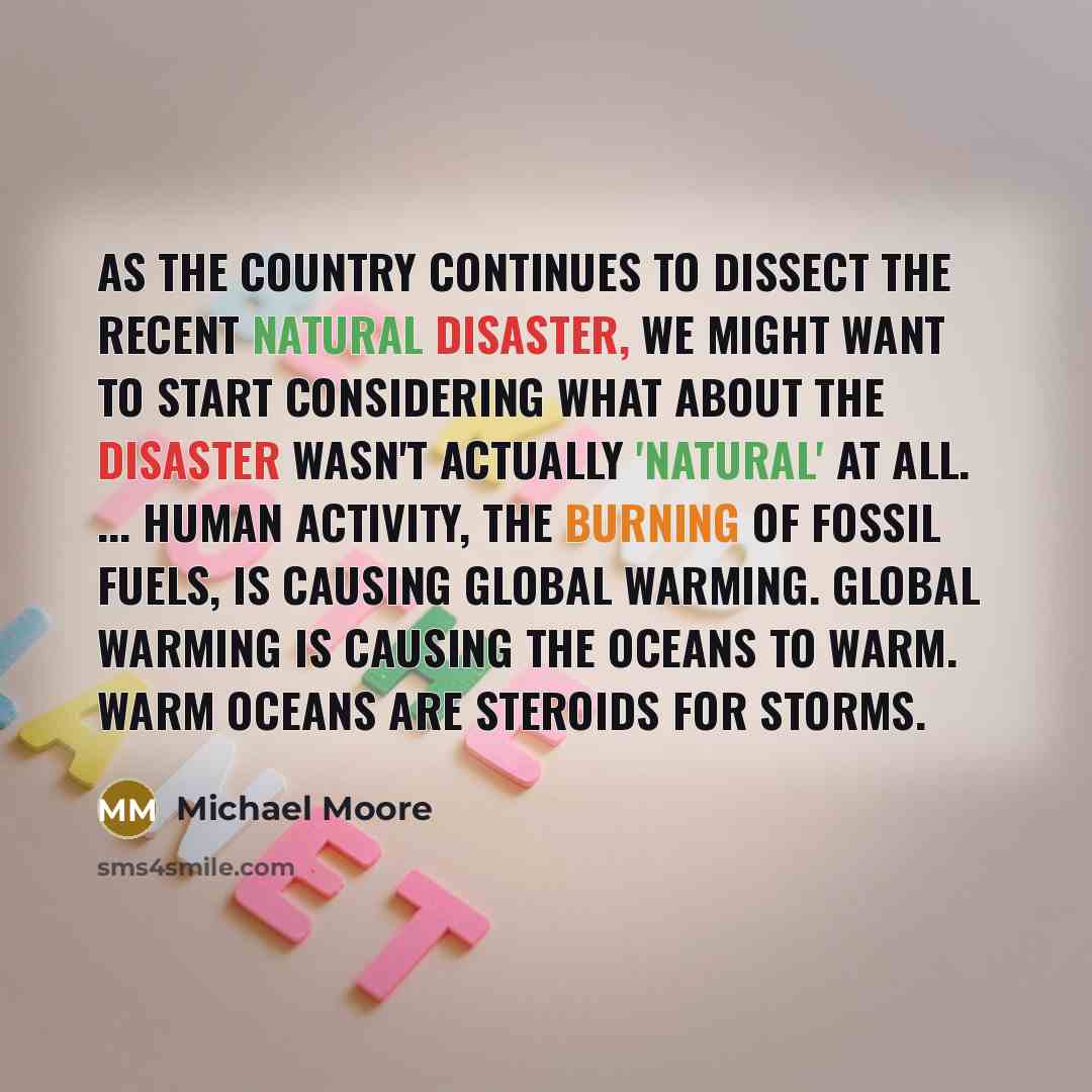 “As the country continues to dissect the recent natural disaster,…” quote by Michael Moore