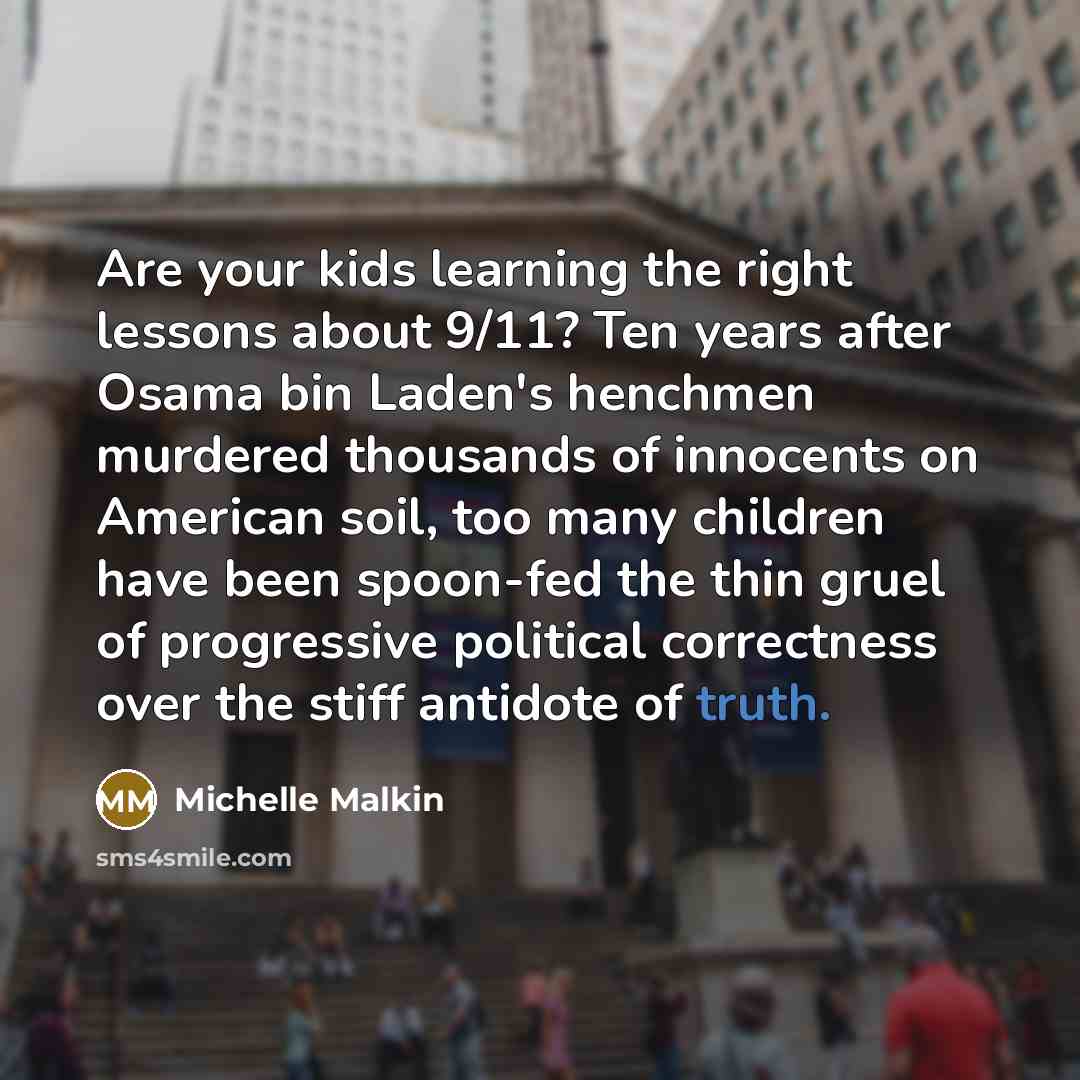 “Are your kids learning the right lessons about 9/11? Ten…” quote by Michelle Malkin