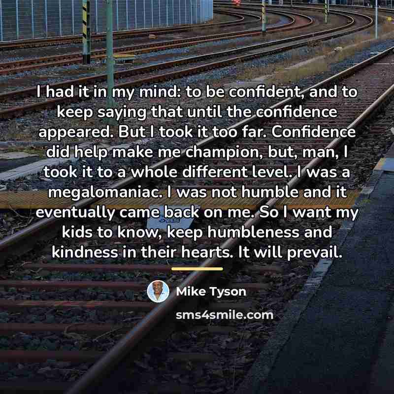 “I had it in my mind: to be confident, and…” quote by Mike Tyson