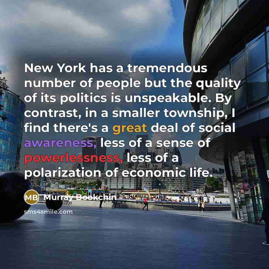 “New York has a tremendous number of people but the…” quote by Murray Bookchin