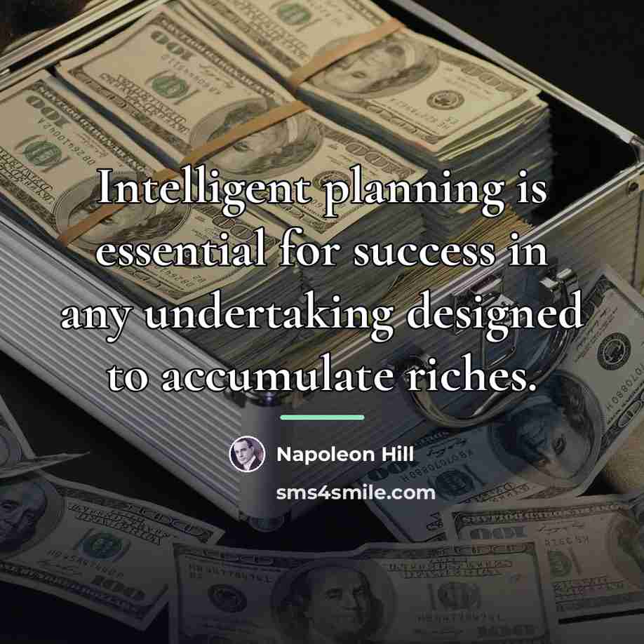 “Intelligent planning is essential for success in any undertaking designed…” quote by Napoleon Hill