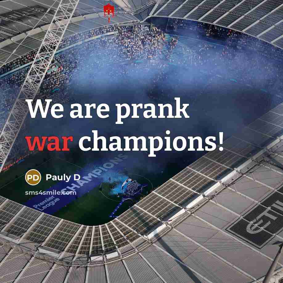 “We are prank war champions!…” quote by Pauly D