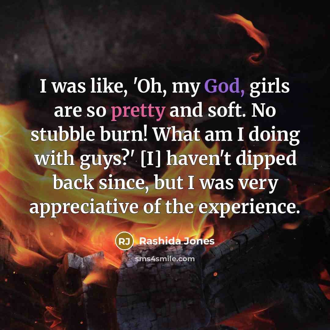 “I was like, 'Oh, my God, girls are so pretty…” quote by Rashida Jones