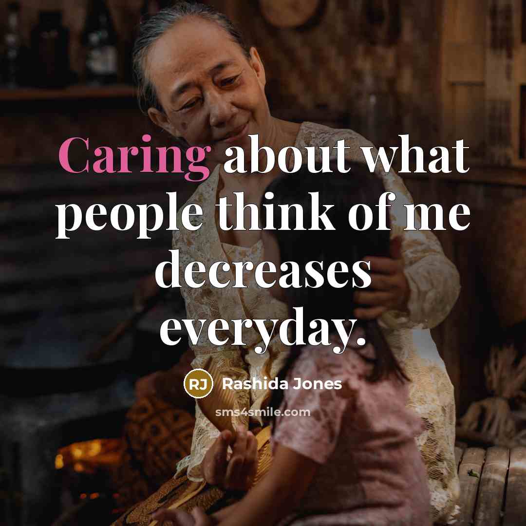 “Caring about what people think of me decreases everyday.…” quote by Rashida Jones