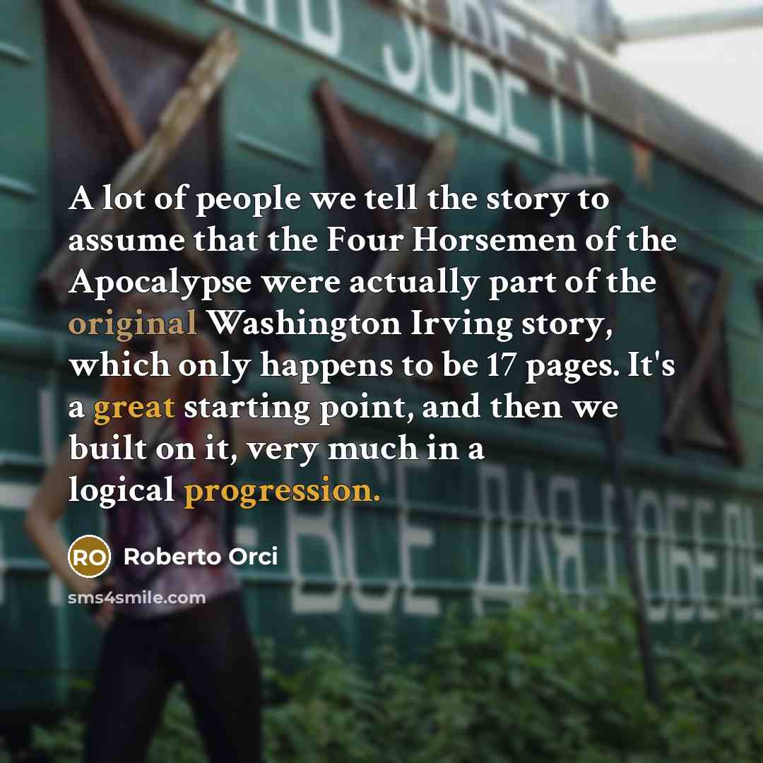 “A lot of people we tell the story to assume…” quote by Roberto Orci