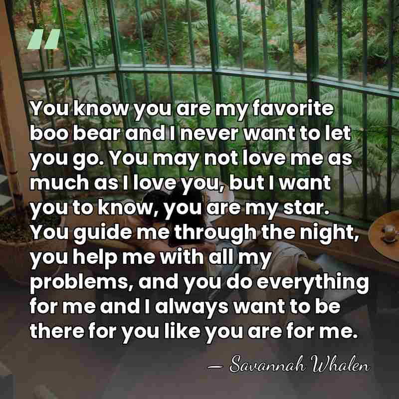 You know you are my favorite boo bear and I never want&hellip; - Savannah Whalen