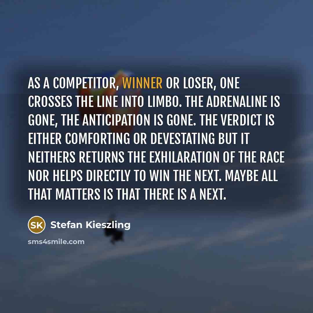 “As a competitor, winner or loser, one crosses the line…” quote by Stefan Kieszling