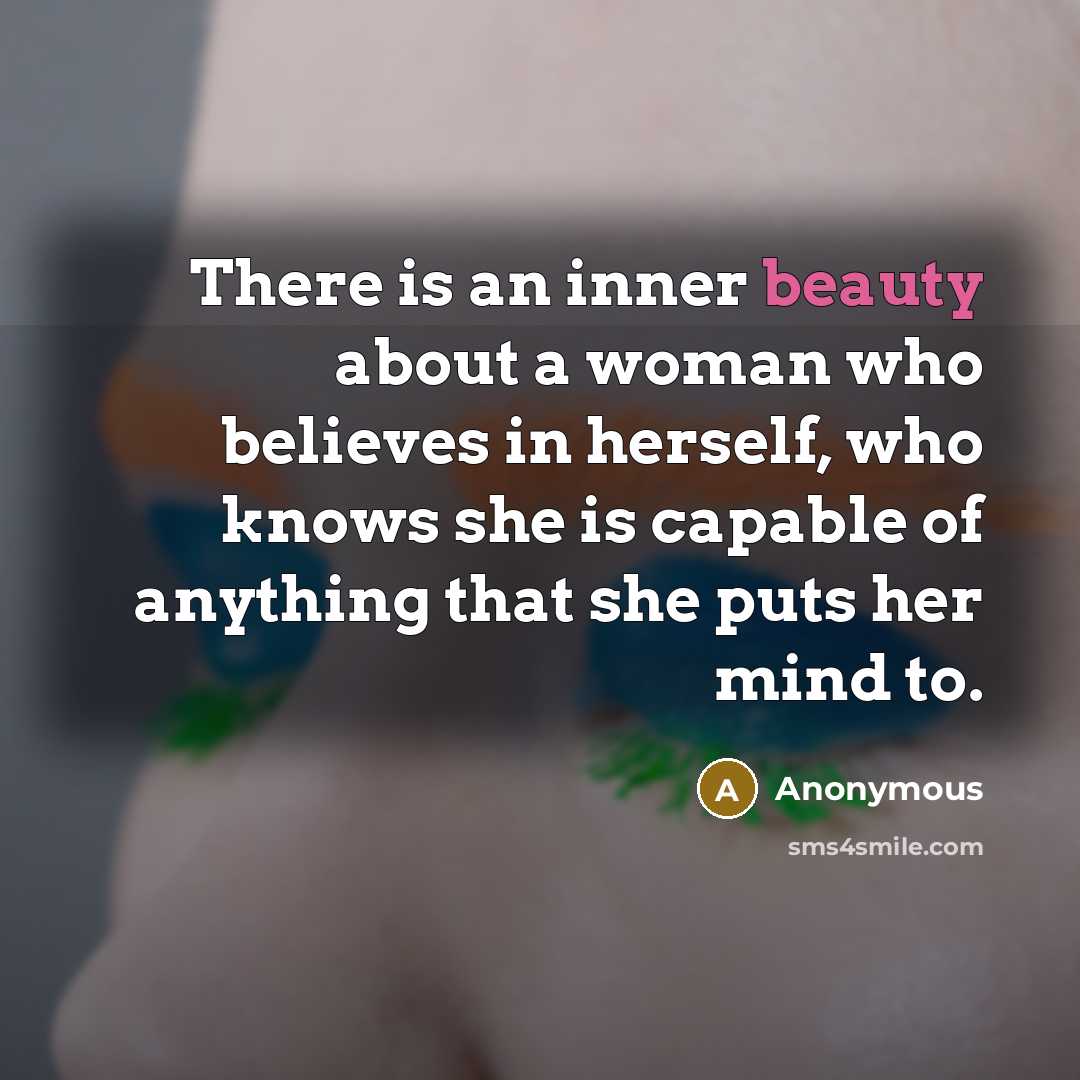 “There is an inner beauty about a woman who believes…” quote by Anonymous