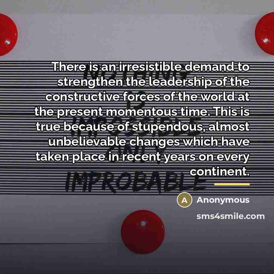 “There is an irresistible demand to strengthen the leadership of…” quote by Anonymous