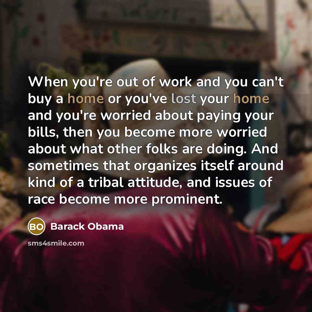 “When you're out of work and you can't buy a…” quote by Barack Obama