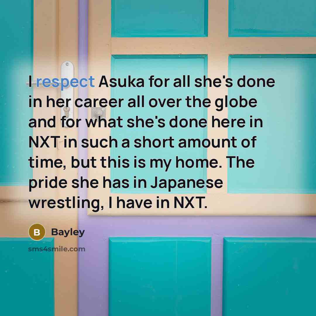 “I respect Asuka for all she's done in her career…” quote by Bayley