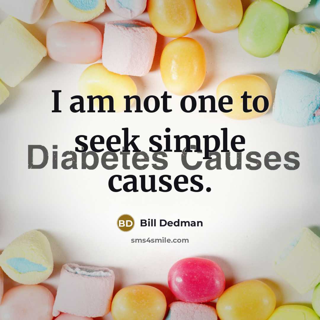 “I am not one to seek simple causes.…” quote by Bill Dedman