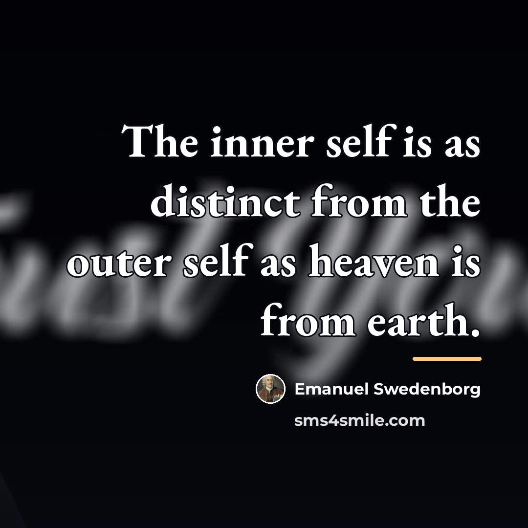 “The inner self is as distinct from the outer self…” quote by Emanuel Swedenborg
