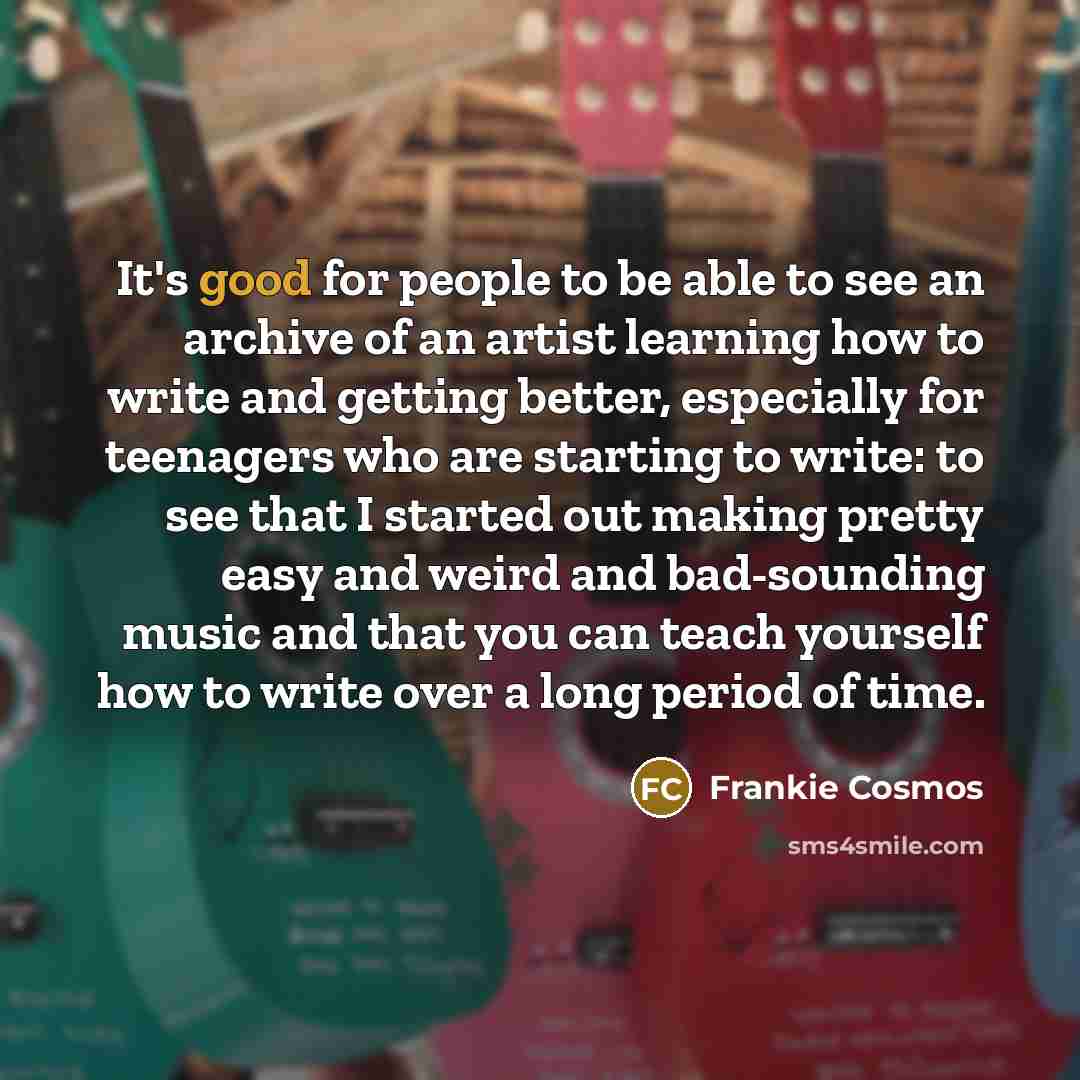 “It's good for people to be able to see an…” quote by Frankie Cosmos
