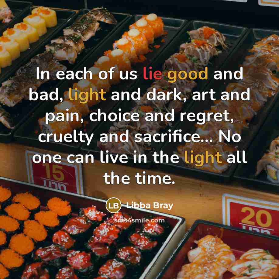 “In each of us lie good and bad, light and…” quote by Libba Bray