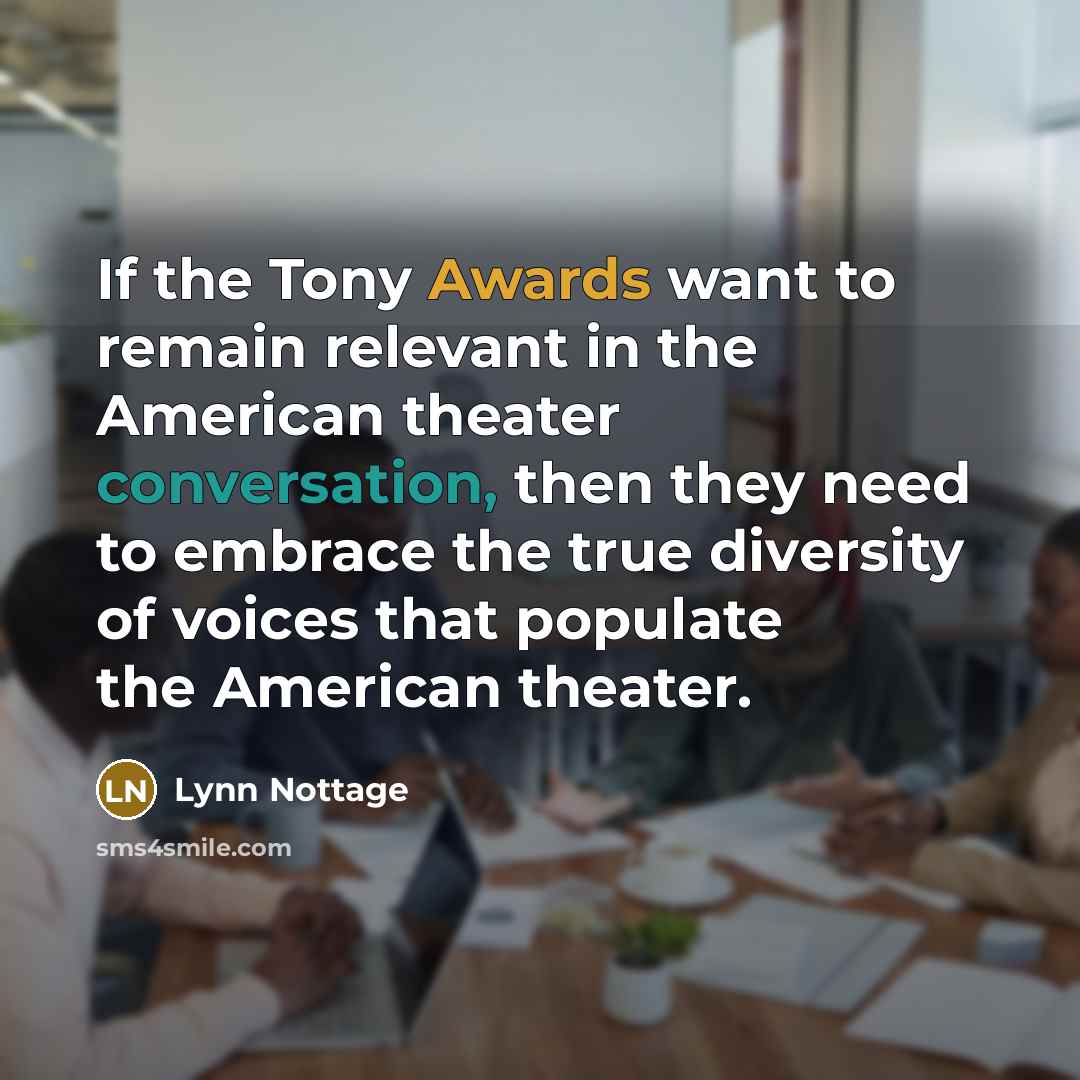 “If the Tony Awards want to remain relevant in the…” quote by Lynn Nottage