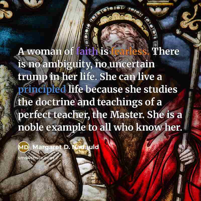 “A woman of faith is fearless. There is no ambiguity,…” quote by Margaret D. Nadauld