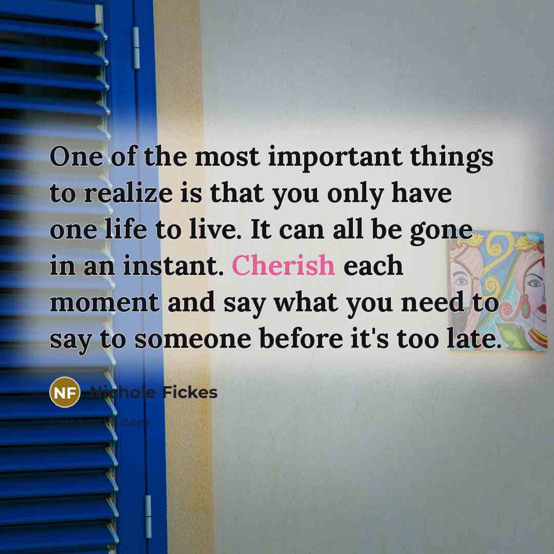“One of the most important things to realize is that…” quote by Nichole Fickes