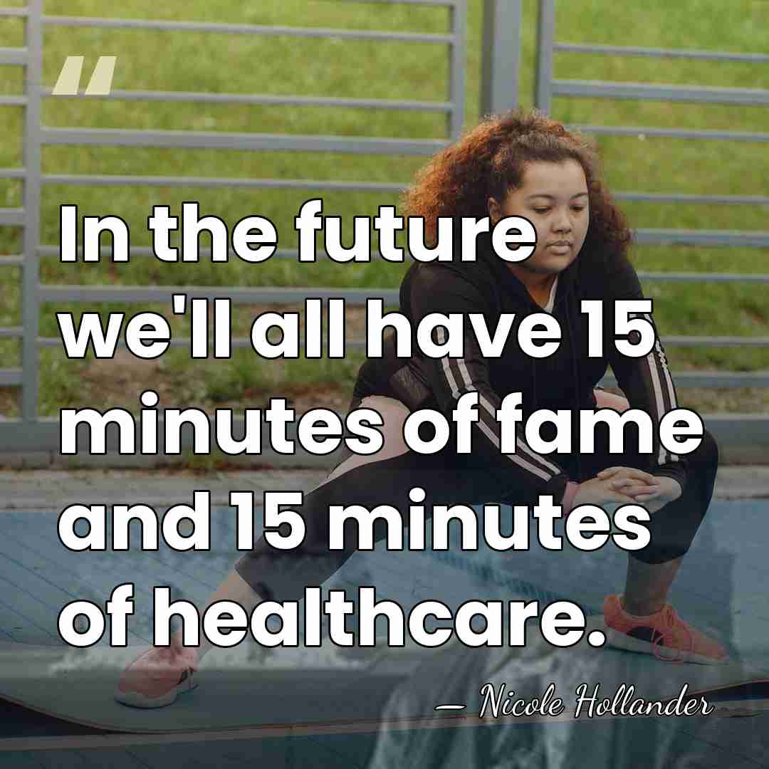 In the future we'll all have 15 minutes of fame and 15&hellip; - Nicole Hollander
