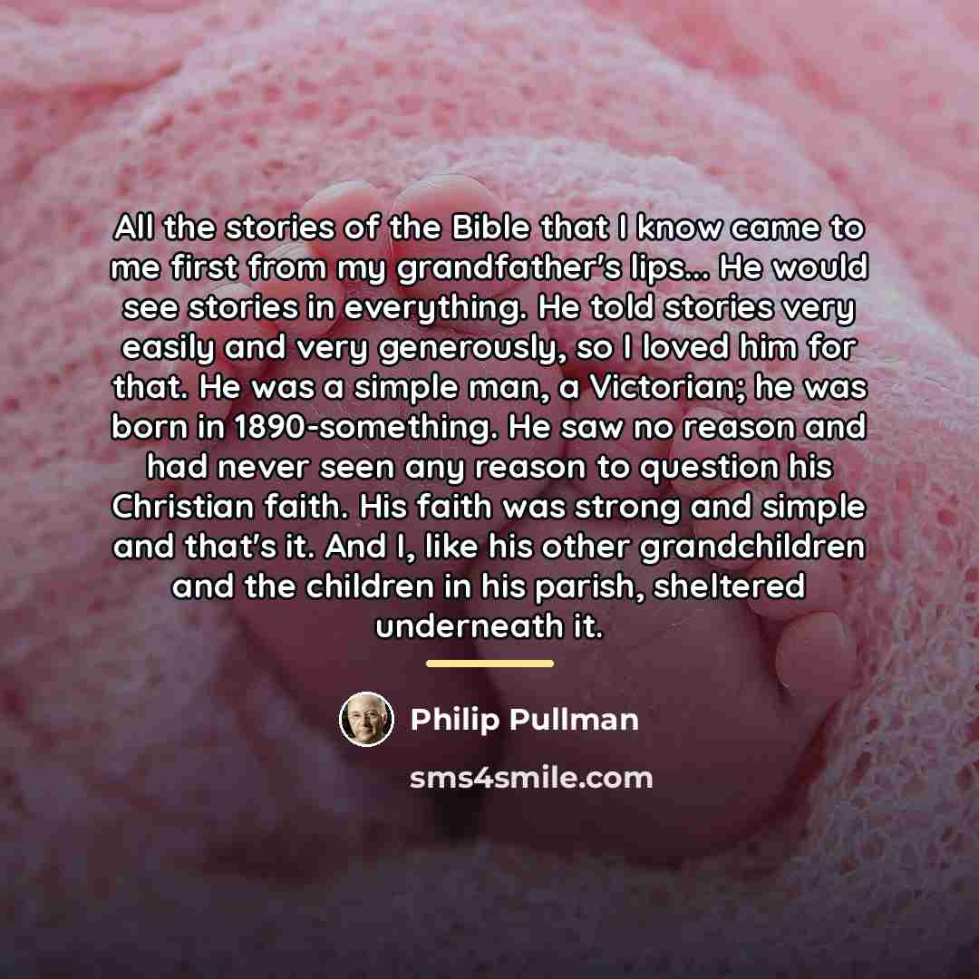 “All the stories of the Bible that I know came…” quote by Philip Pullman