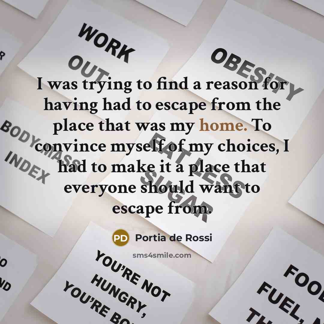 “I was trying to find a reason for having had…” quote by Portia de Rossi