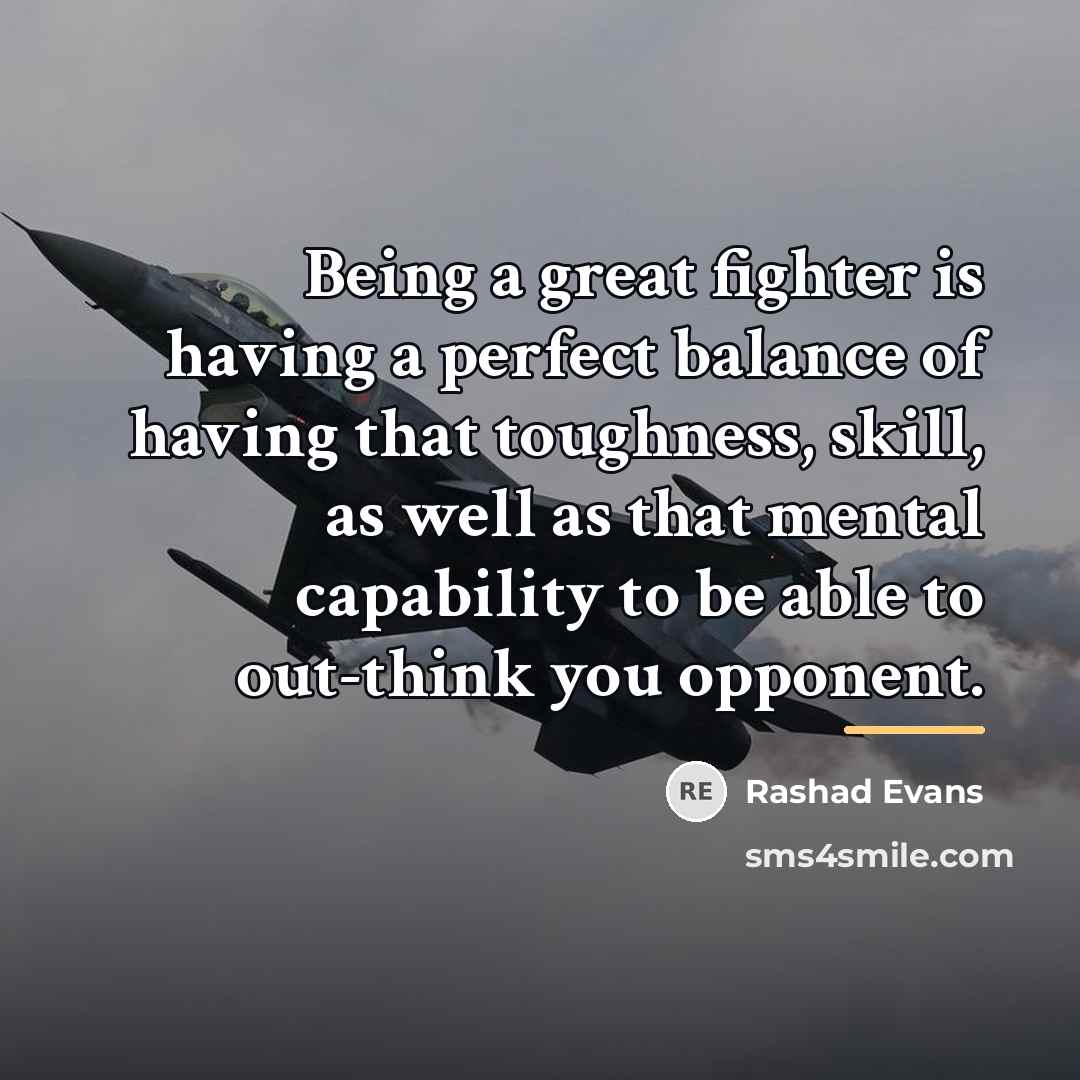 “Being a great fighter is having a perfect balance of…” quote by Rashad Evans