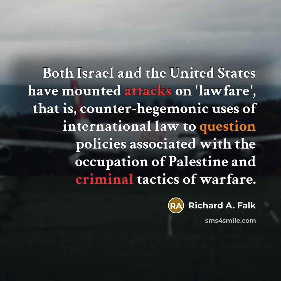 “Both Israel and the United States have mounted attacks on…” quote by Richard A. Falk