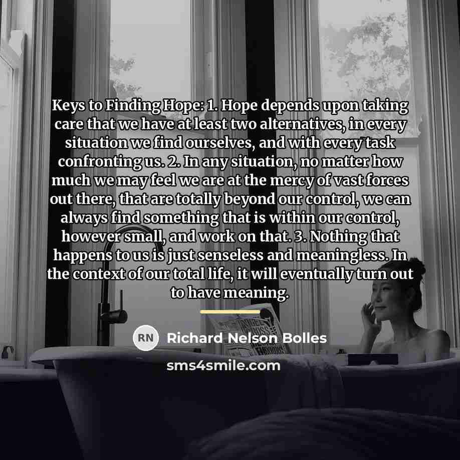 “Keys to Finding Hope: 1. Hope depends upon taking care…” quote by Richard Nelson Bolles