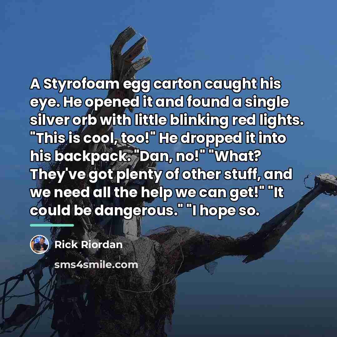 “A Styrofoam egg carton caught his eye. He opened it…” quote by Rick Riordan