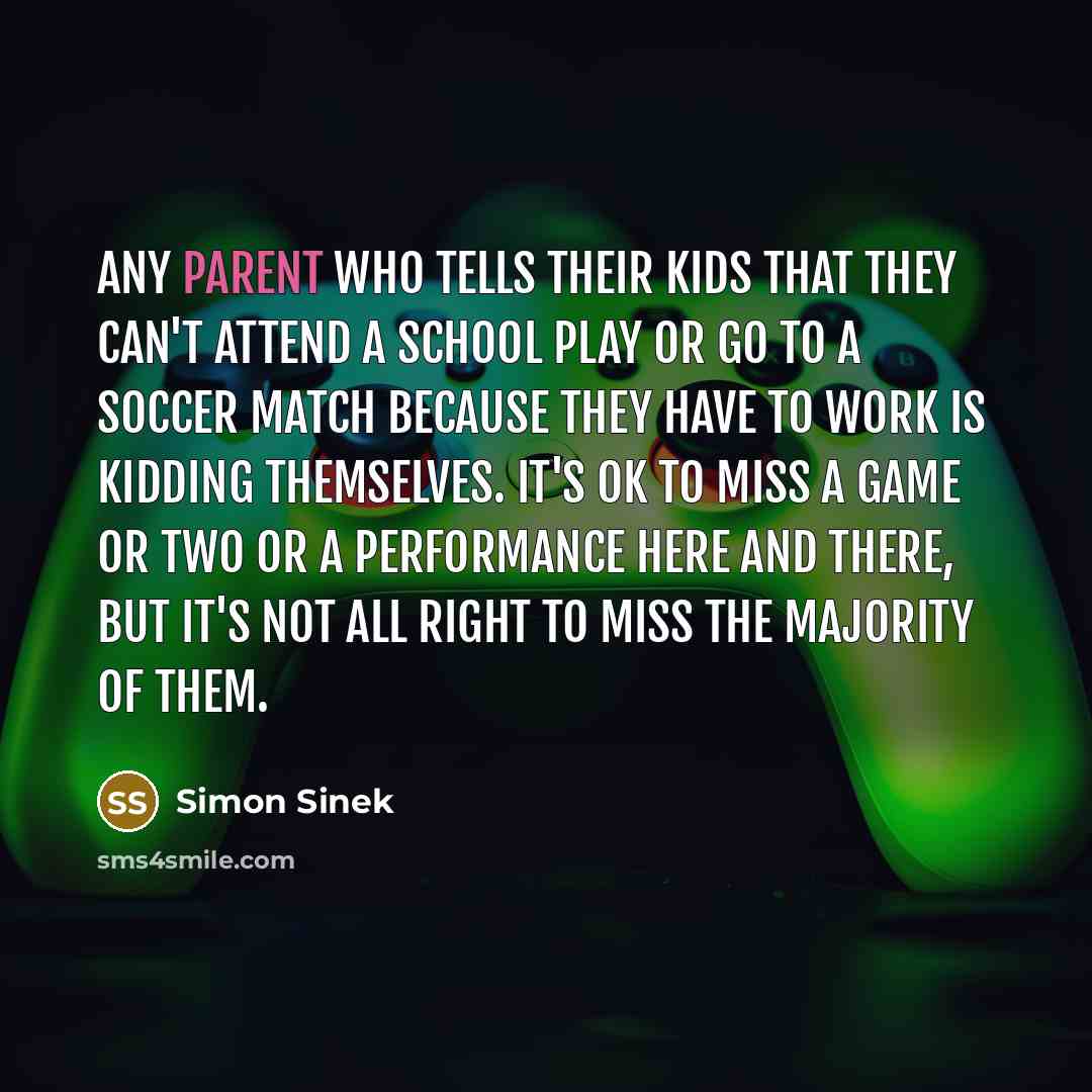 “Any parent who tells their kids that they can't attend…” quote by Simon Sinek