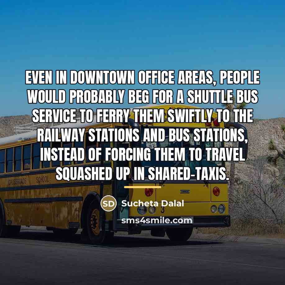 “Even in downtown office areas, people would probably beg for…” quote by Sucheta Dalal