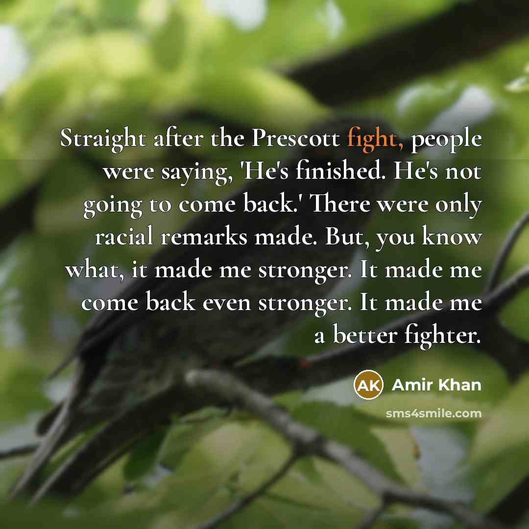 “Straight after the Prescott fight, people were saying, 'He's finished.…” quote by Amir Khan