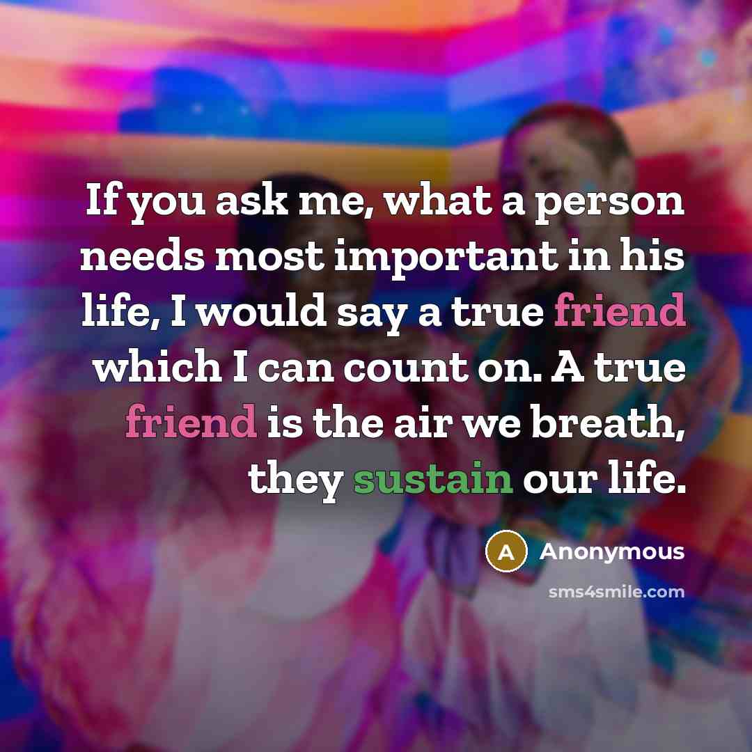 “If you ask me, what a person needs most important…” quote by Anonymous