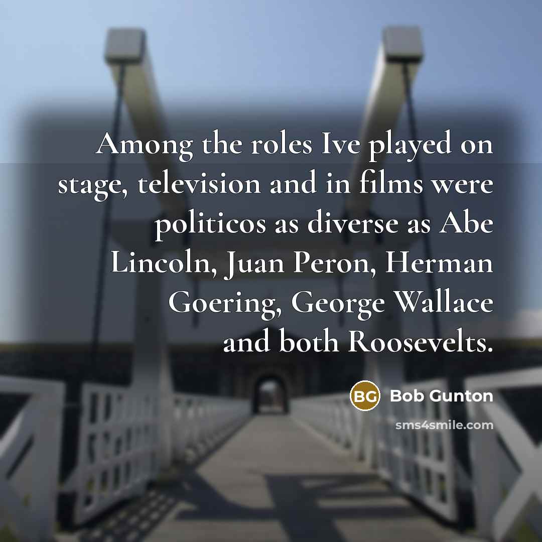 “Among the roles Ive played on stage, television and in…” quote by Bob Gunton