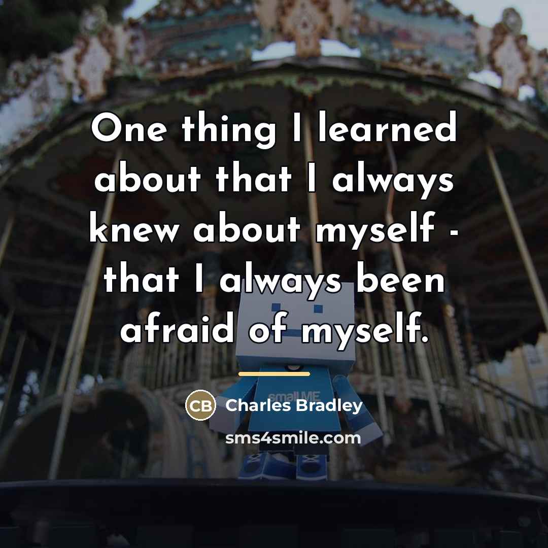 “One thing I learned about that I always knew about…” quote by Charles Bradley