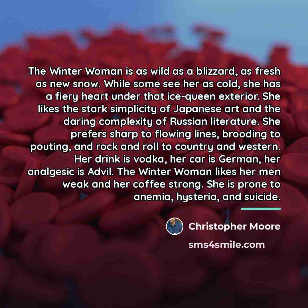 “The Winter Woman is as wild as a blizzard, as…” quote by Christopher Moore