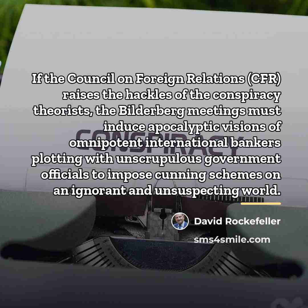 “If the Council on Foreign Relations (CFR) raises the hackles…” quote by David Rockefeller