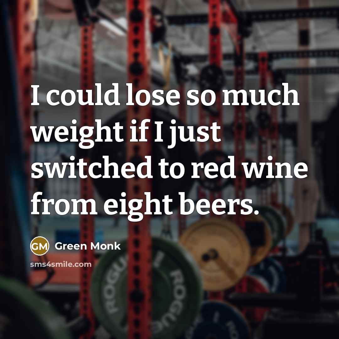 “I could lose so much weight if I just switched…” quote by Green Monk