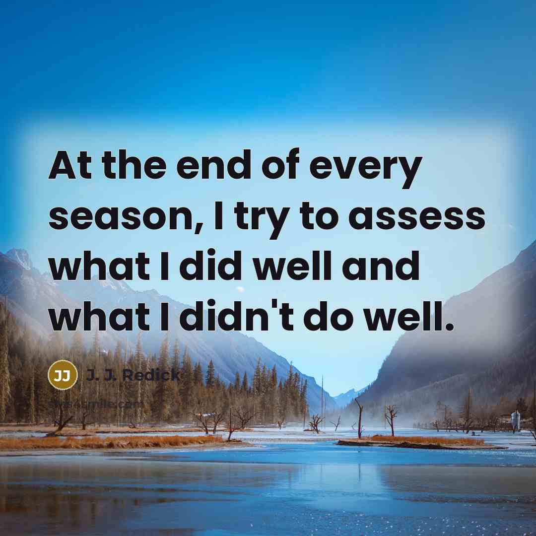 “At the end of every season, I try to assess…” quote by J. J. Redick