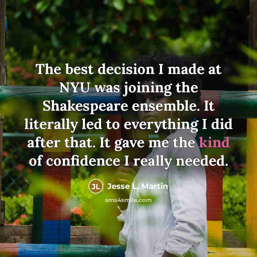 “The best decision I made at NYU was joining the…” quote by Jesse L. Martin