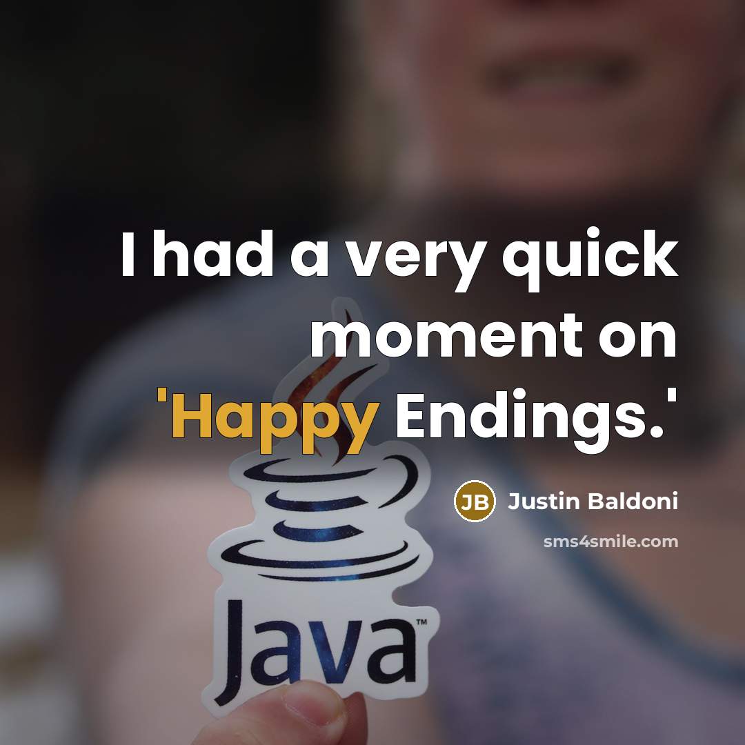 “I had a very quick moment on 'Happy Endings.'…” quote by Justin Baldoni