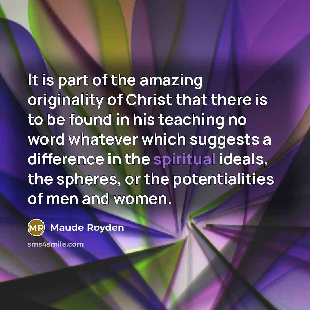 “It is part of the amazing originality of Christ that…” quote by Maude Royden