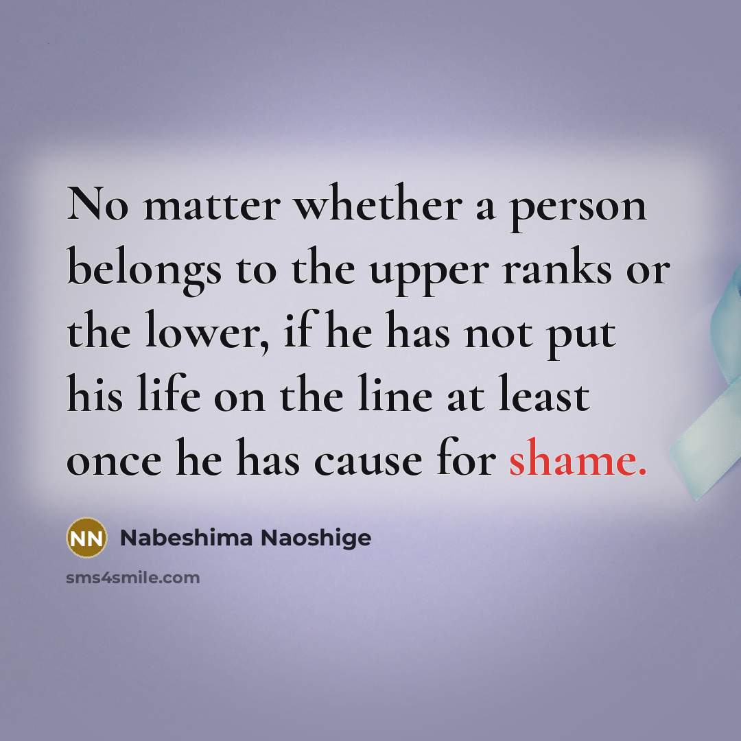 “No matter whether a person belongs to the upper ranks…” quote by Nabeshima Naoshige