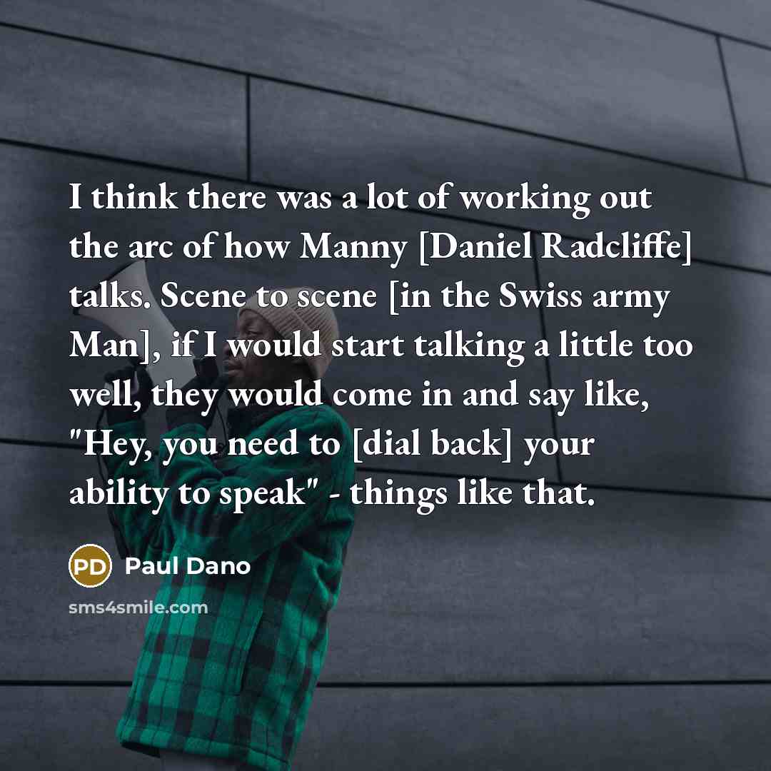 “I think there was a lot of working out the…” quote by Paul Dano