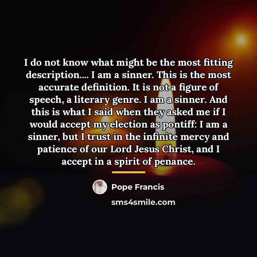 “I do not know what might be the most fitting…” quote by Pope Francis