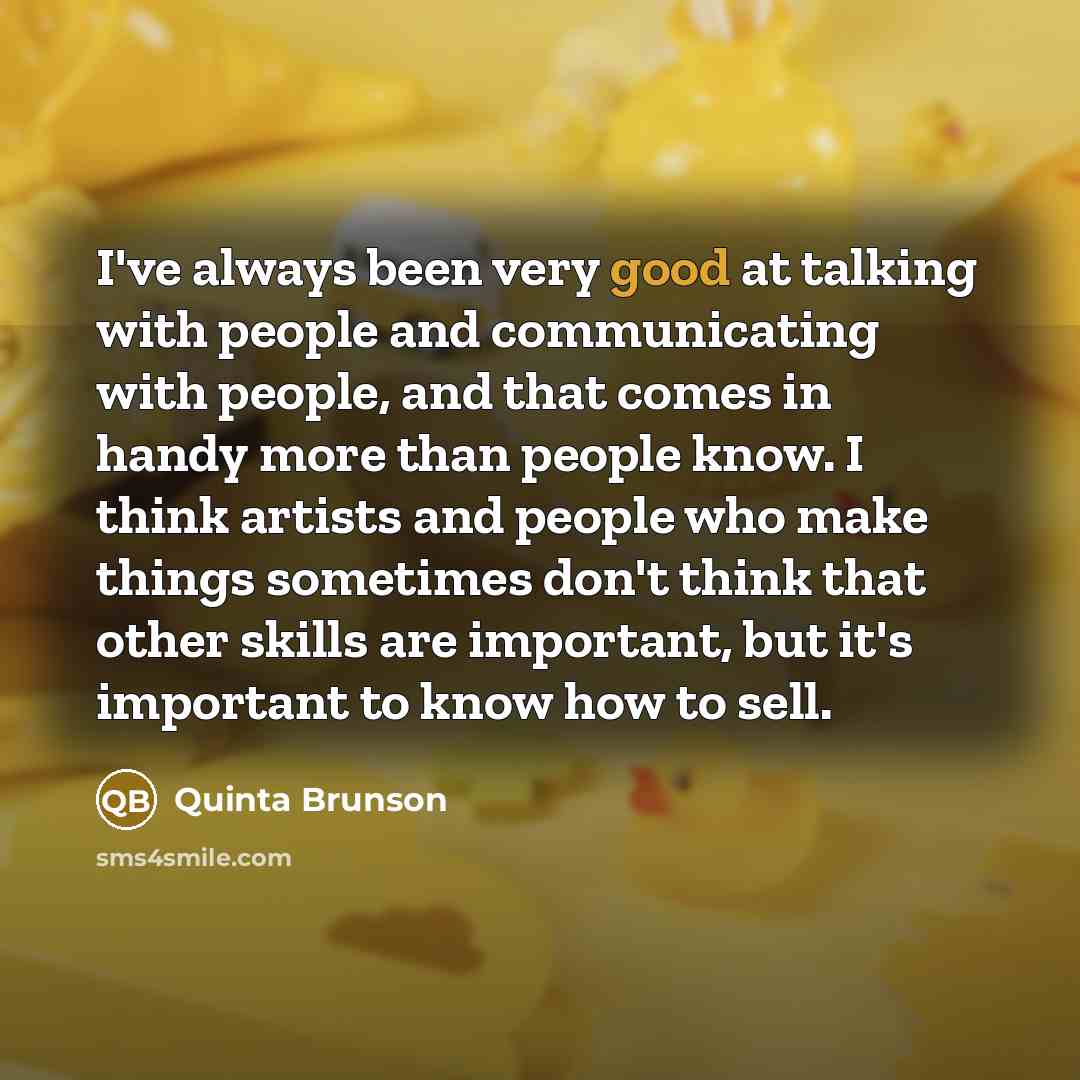 “I've always been very good at talking with people and…” quote by Quinta Brunson