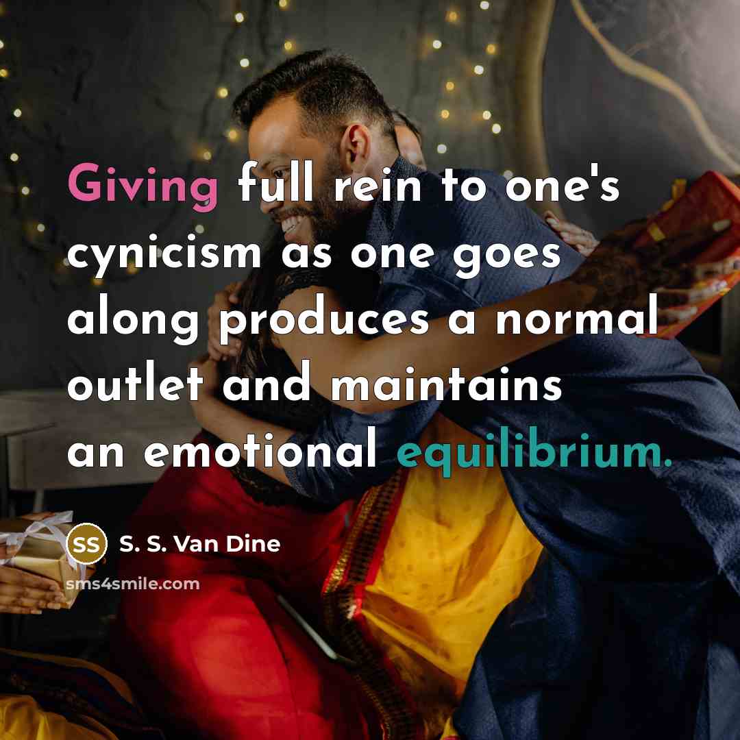 “Giving full rein to one's cynicism as one goes along…” quote by S. S. Van Dine