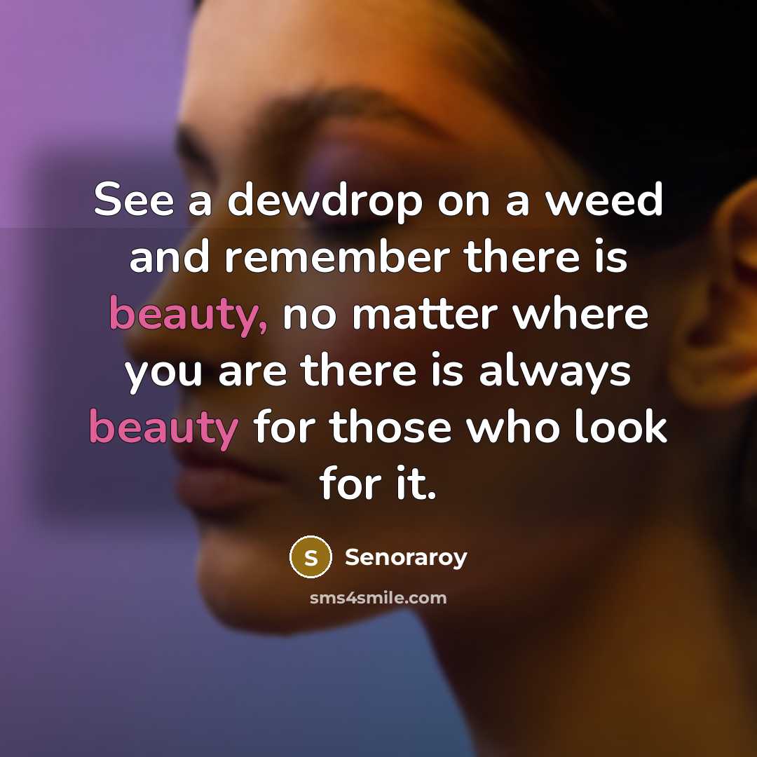 “See a dewdrop on a weed and remember there is…” quote by Senoraroy