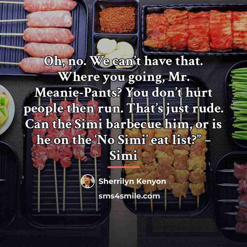 “Oh, no. We can’t have that. Where you going, Mr.…” quote by Sherrilyn Kenyon